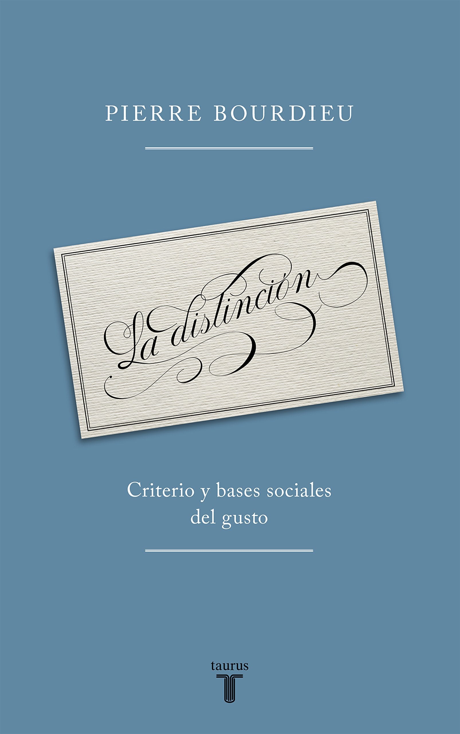 La distinción : criterio y bases sociales del gusto (Pensamiento) Philosophy