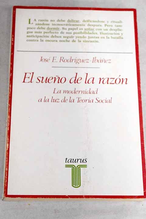 El sueño de la razon. la modernidad a la Luz de la teoria social book
