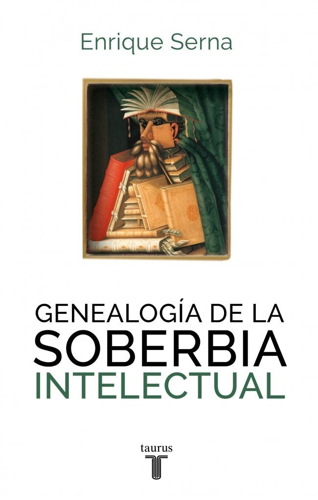 Genealogía de la soberbia intelectual Books
