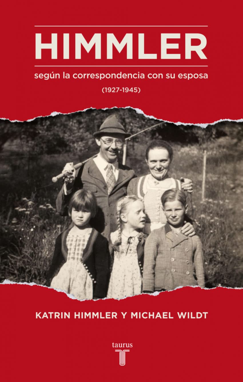 Himmler según la correspondencia con su mujer (Biografías) Social Sciences