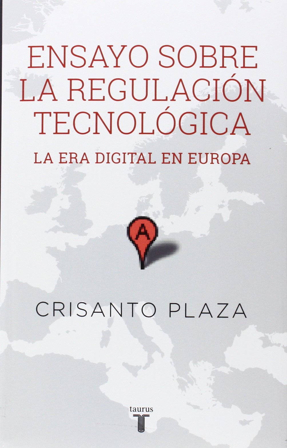 Ensayo sobre la regulación tecnológica: La era digital en Europa book