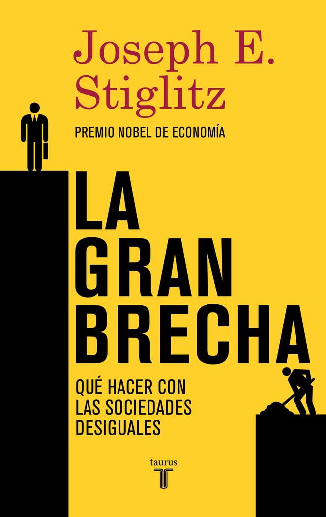 La gran brecha : qué hacer con las sociedades desiguales Business, Finance & Career