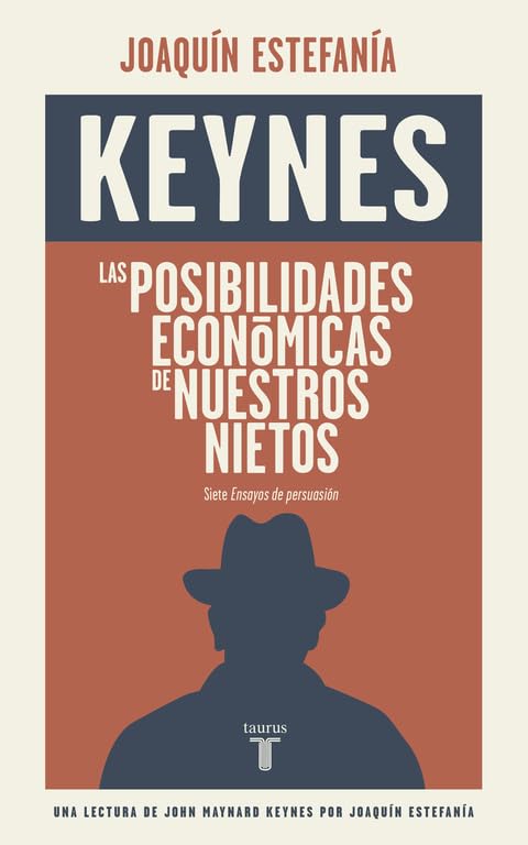 Las posibilidades económicas de nuestros nietos : una lectura de Keynes por Joaquín Estefanía Non-fiction books