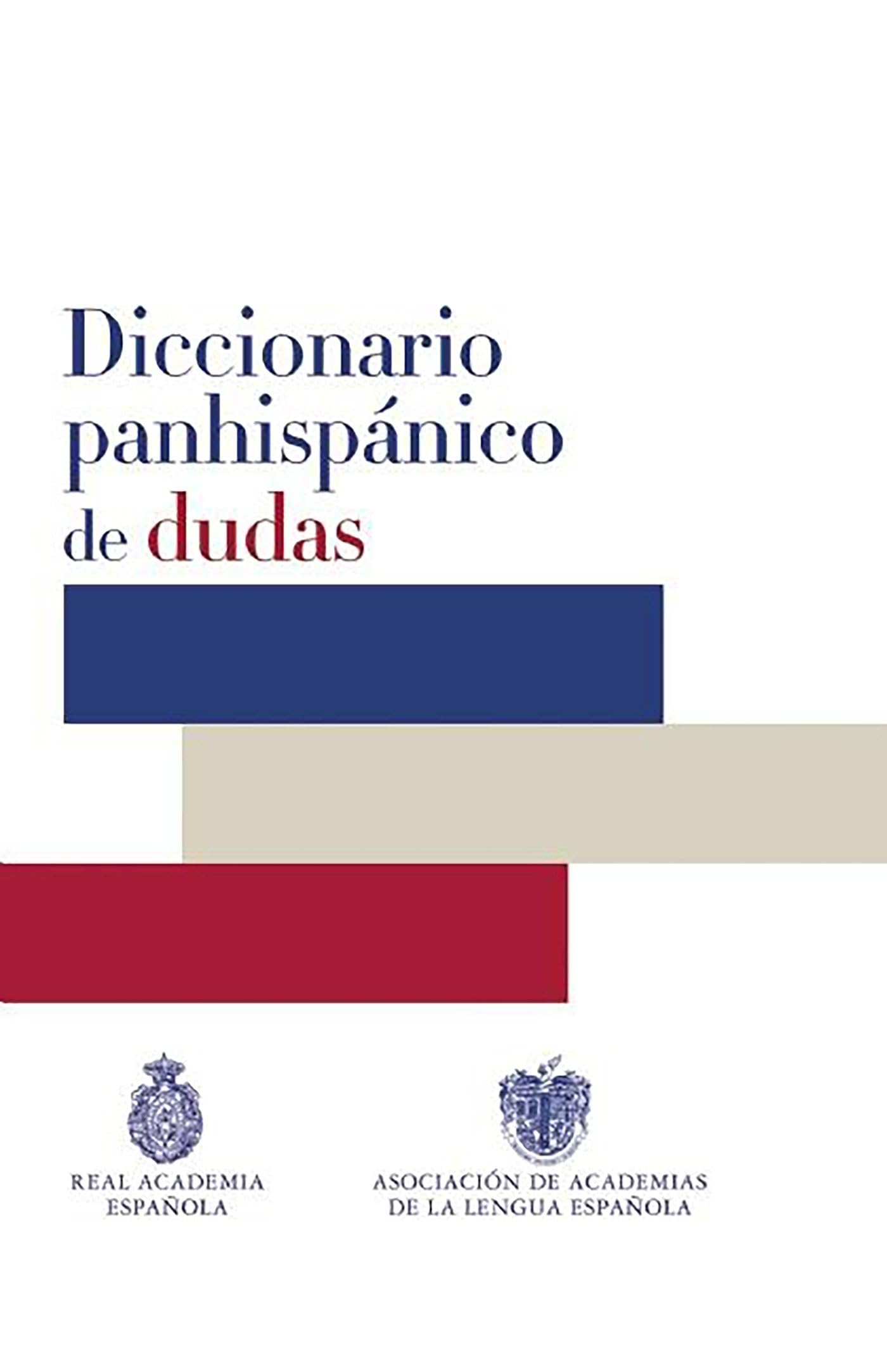 Diccionario Panhispanico de Dudas / Panhispanic Dictionary of Doubts Foreign Languages ​​& Dictionaries
