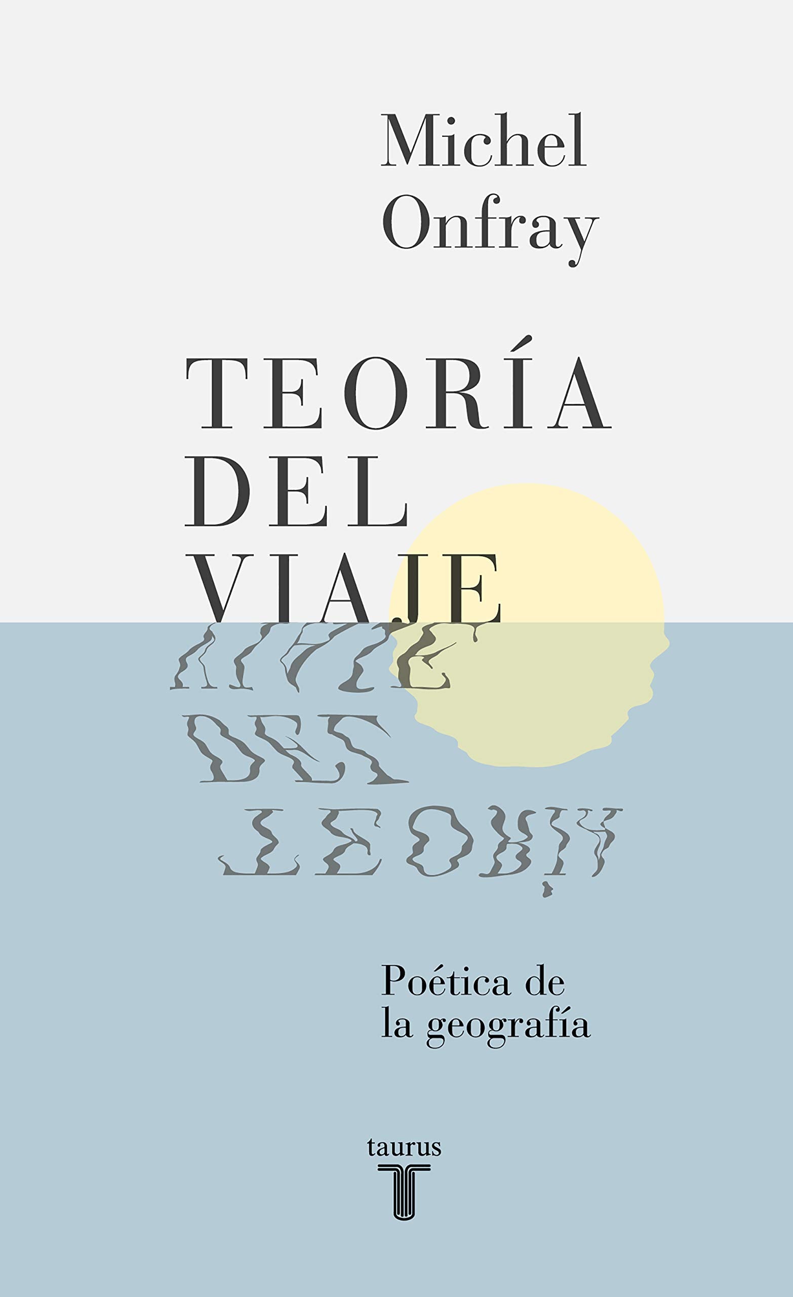 Teoría del viaje : poética de la geografía book