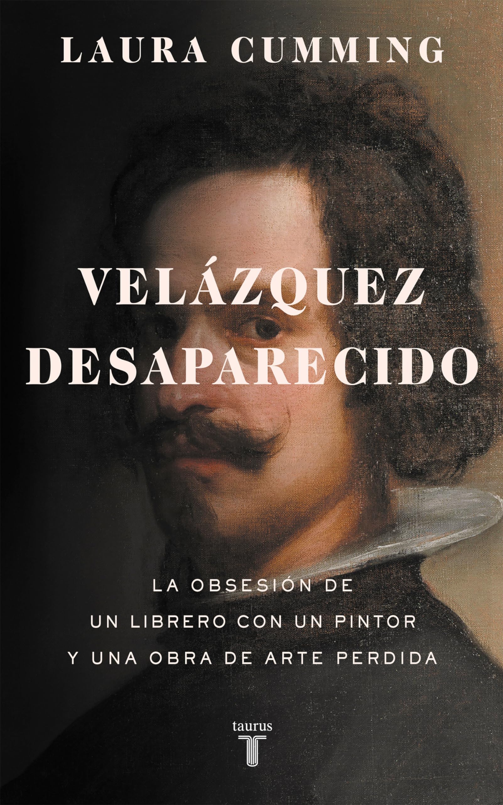 Velázquez desaparecido / The Vanishing Velazquez: La obsesion de un librero con un pintor y una obra de arte perdida (Pensamiento) Art & Literature Books