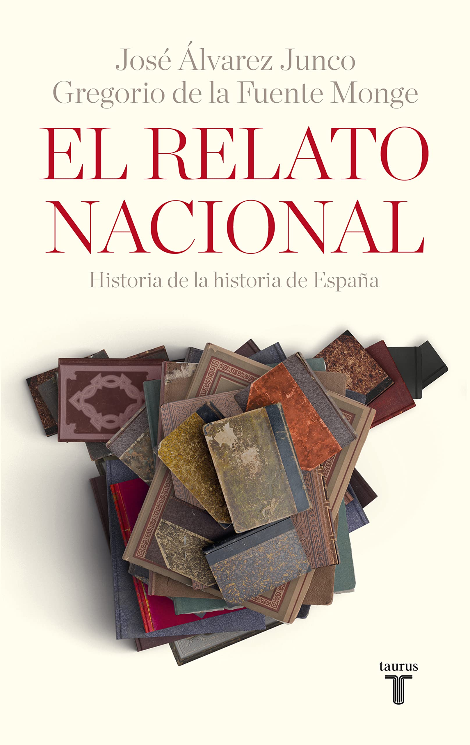 El relato nacional : historia de la historia de España Social Sciences