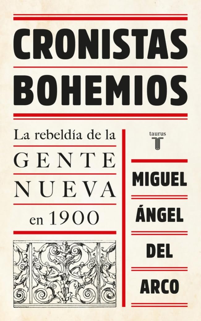 Cronistas bohemios : la rebeldía de la Gente Nueva en 1900 book
