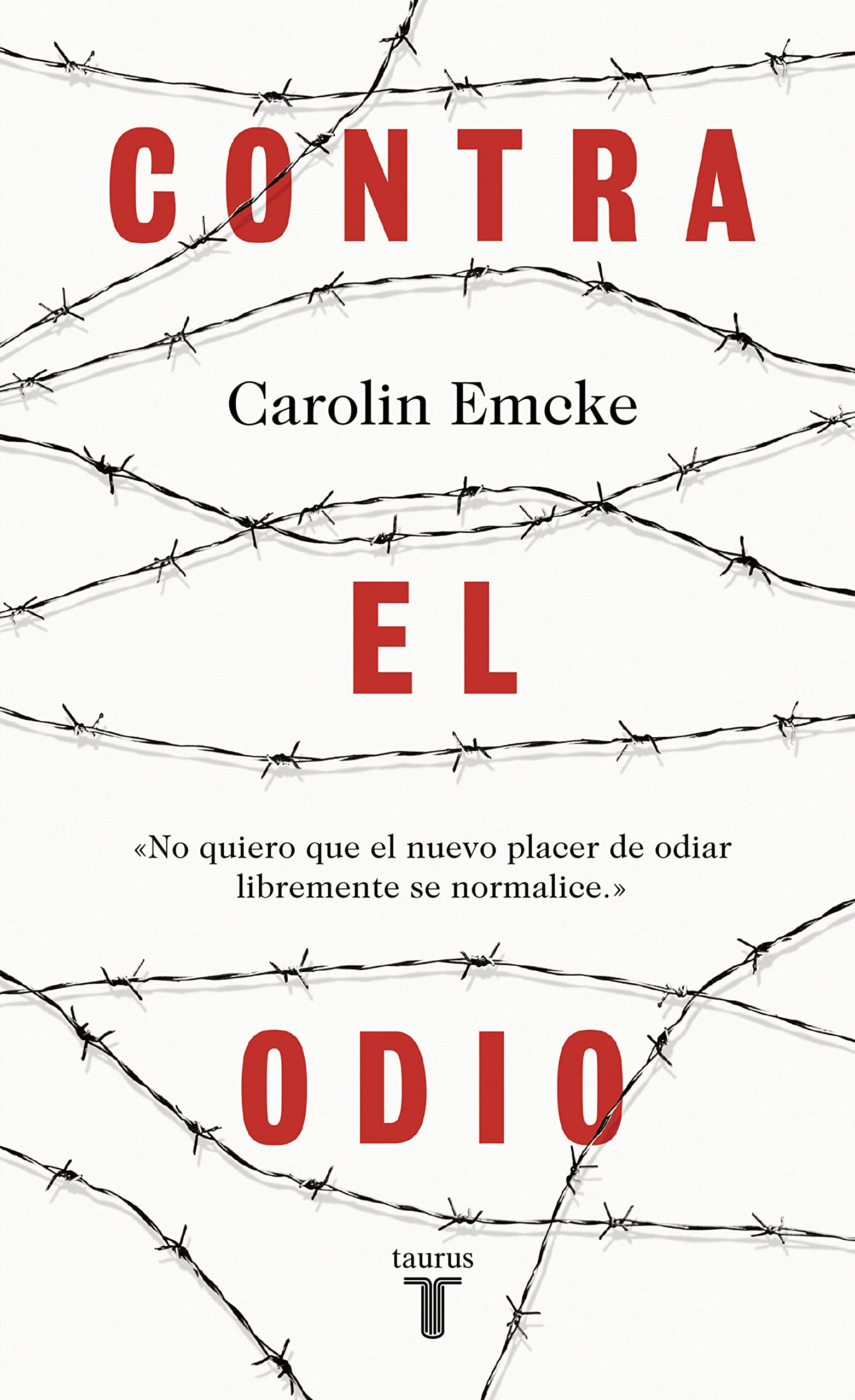 Contra el odio / Against Hate.: Un alegato en defensa de la pluralidad de pensamiento, la tolerancia y la libert ad Philosophy