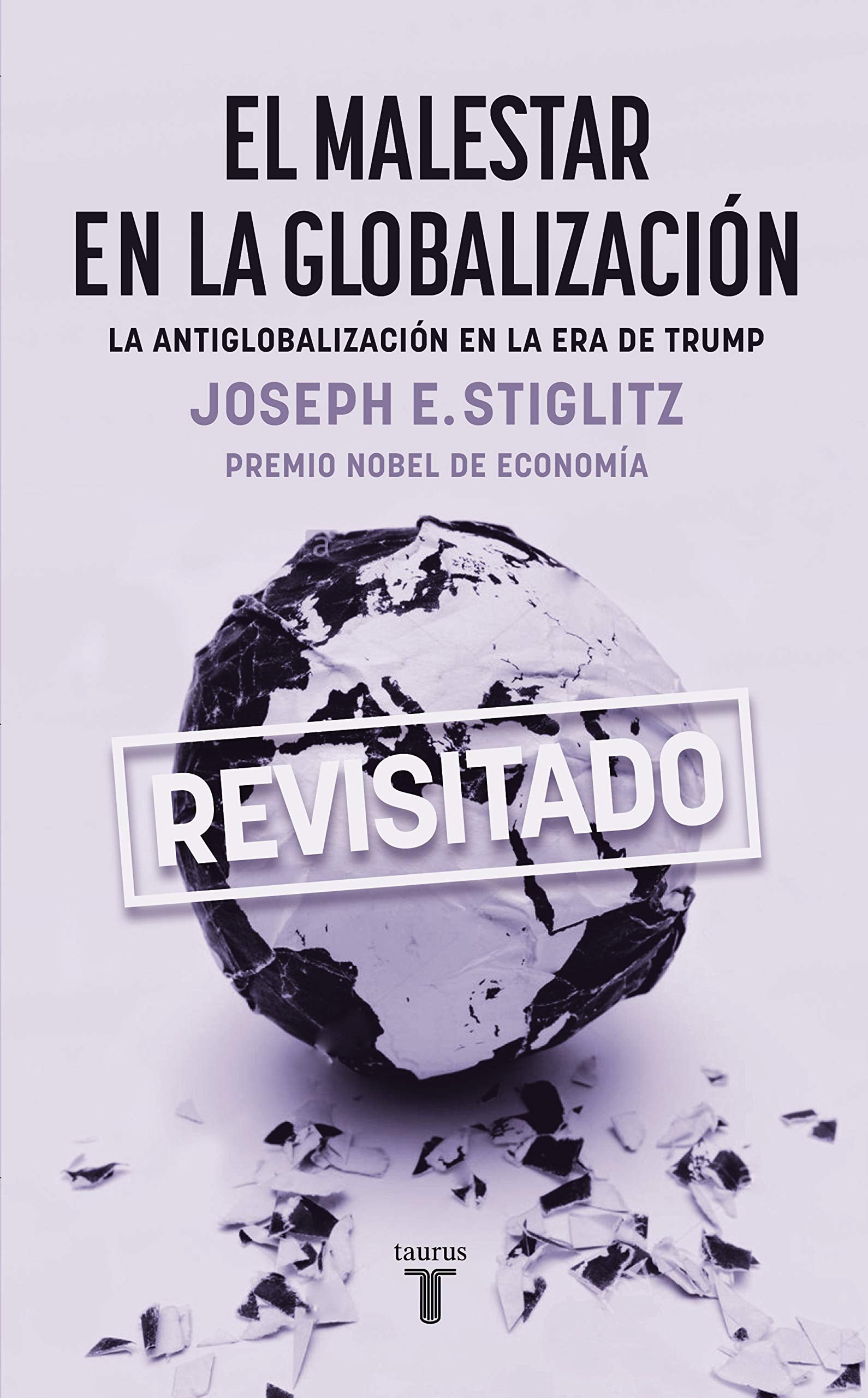 El Malestar En La Globalización / Globalization and Its Discontents book
