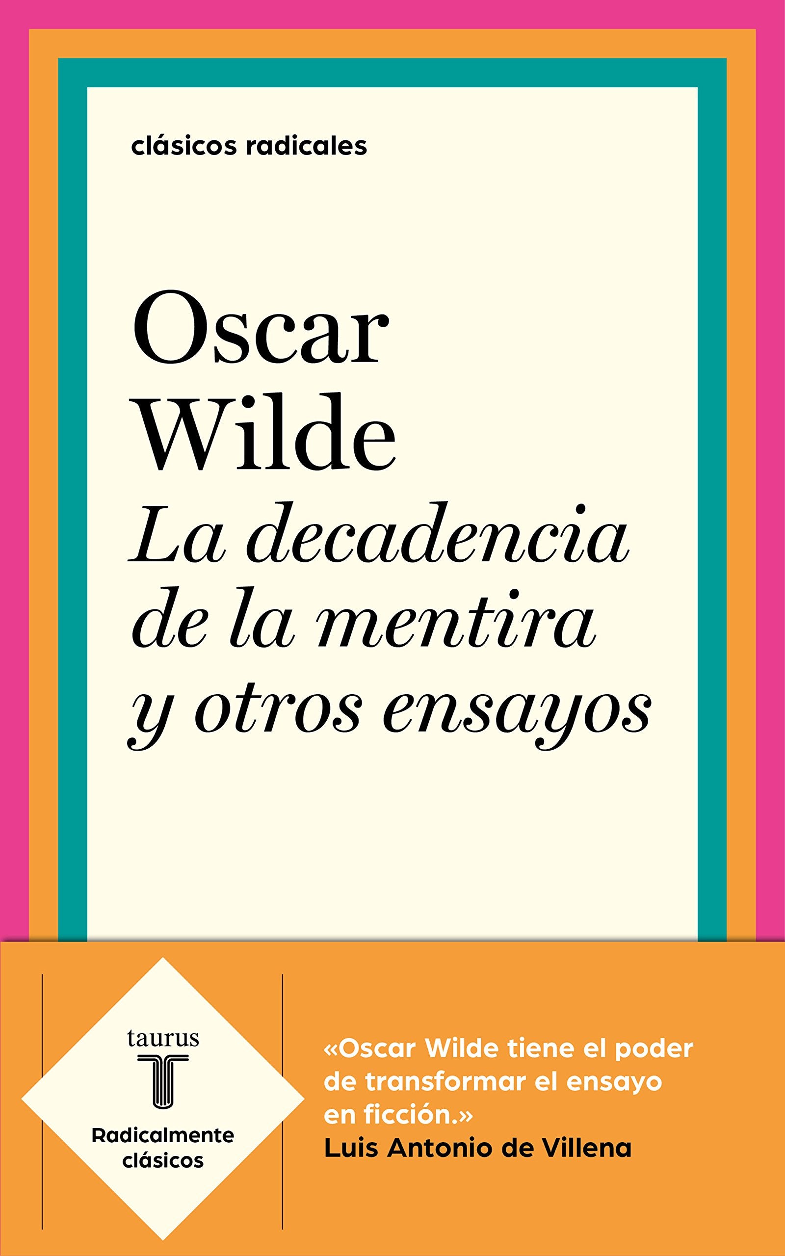 La decadencia de la mentira y otros ensayos (Clásicos Radicales) Philosophy