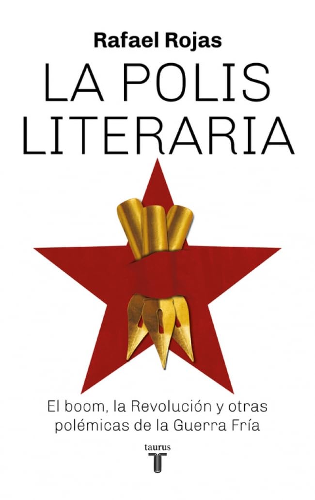 La polis literaria: El boom, la Revolución y otras polémicas de la Guerra Fría (Pensamiento) Contemporary literature Books