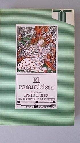 El Romanticismo (El Escritor y la critica) (Spanish Edition) Books