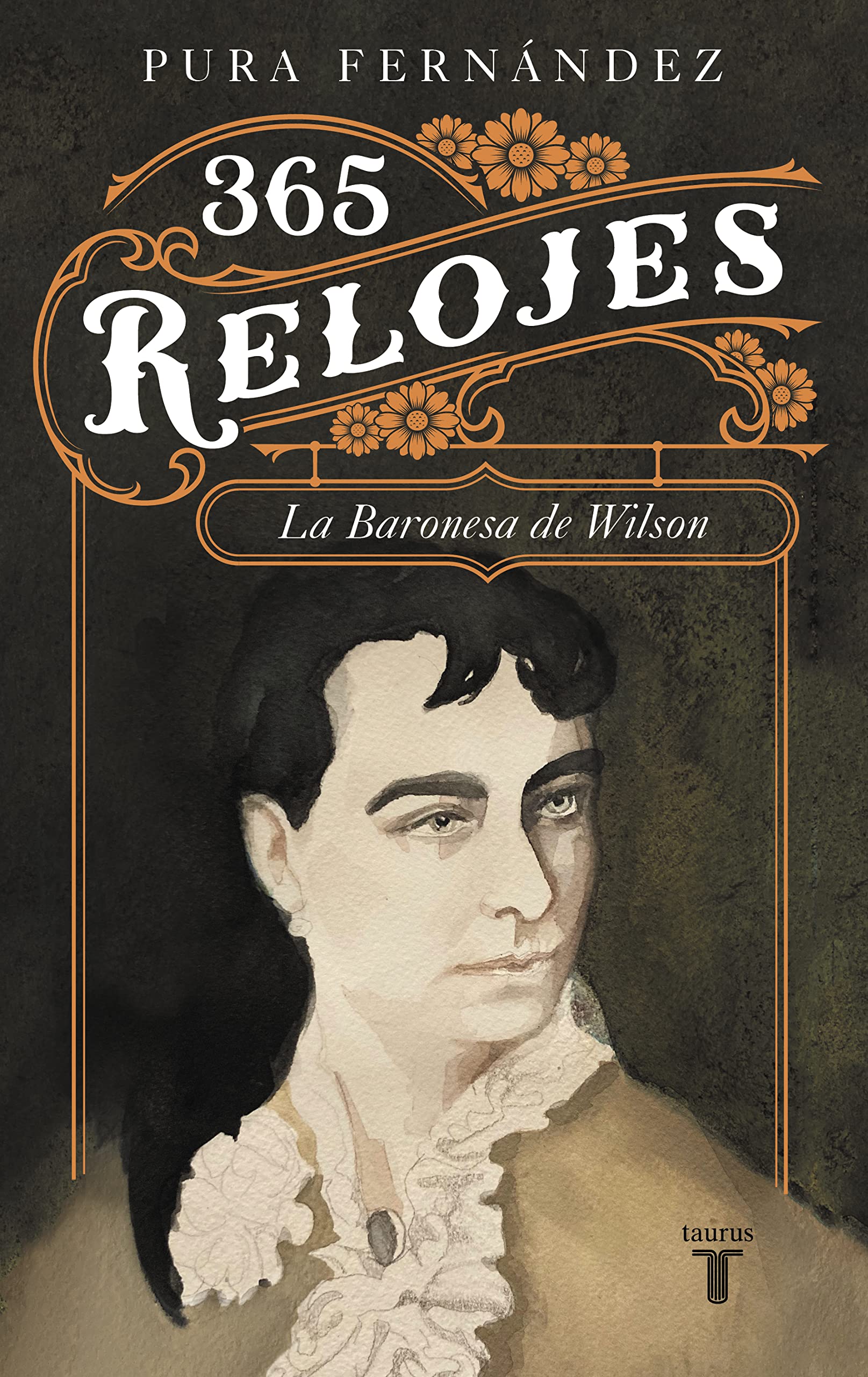 365 relojes: Vida de la Baronesa de Wilson (1833-1923) book