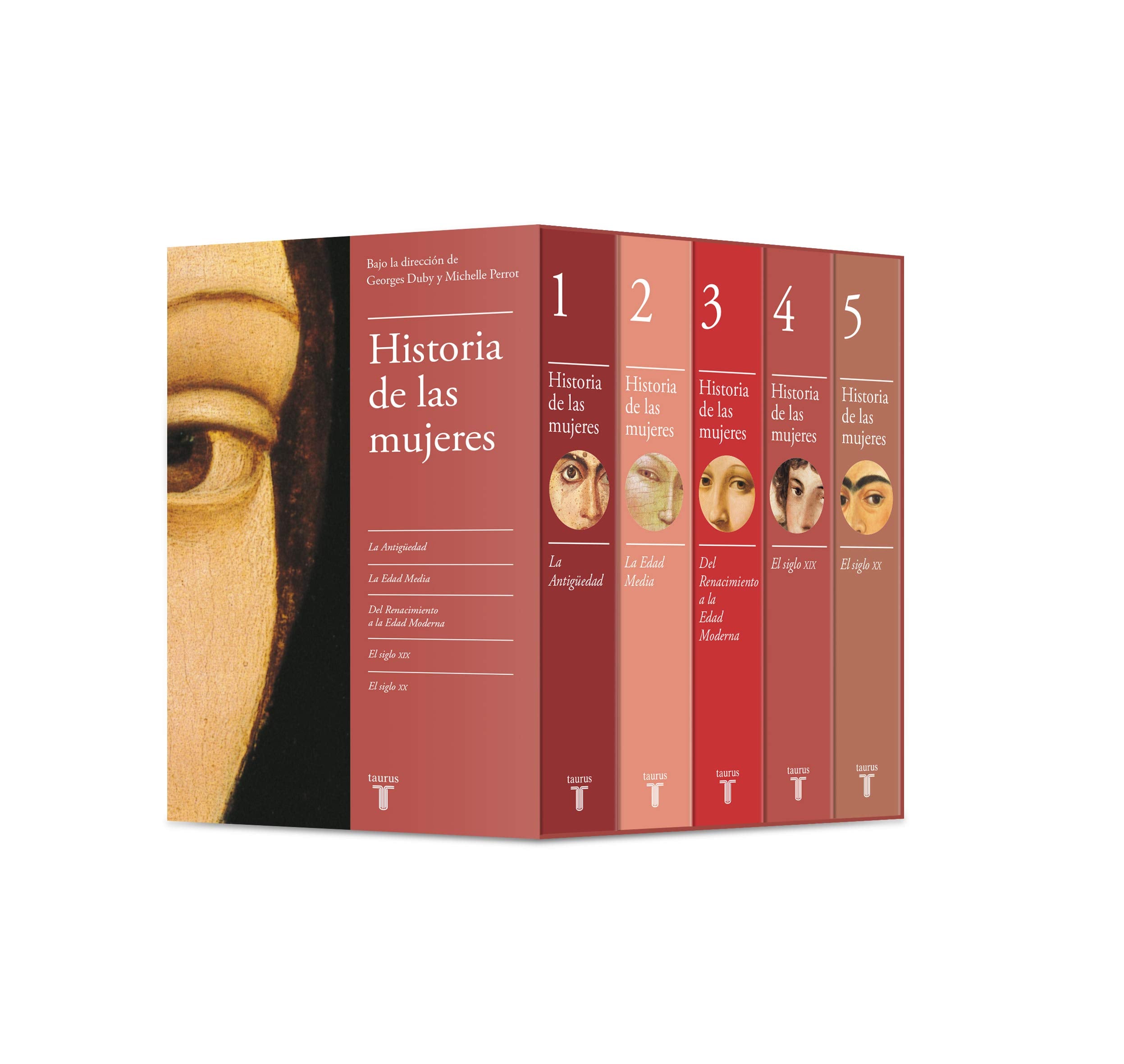 Historia de las mujeres : La Antigüedad ; La Edad Media ; Del Renacimiento a la Edad Moderna ; El siglo XIX ; El siglo XX Books
