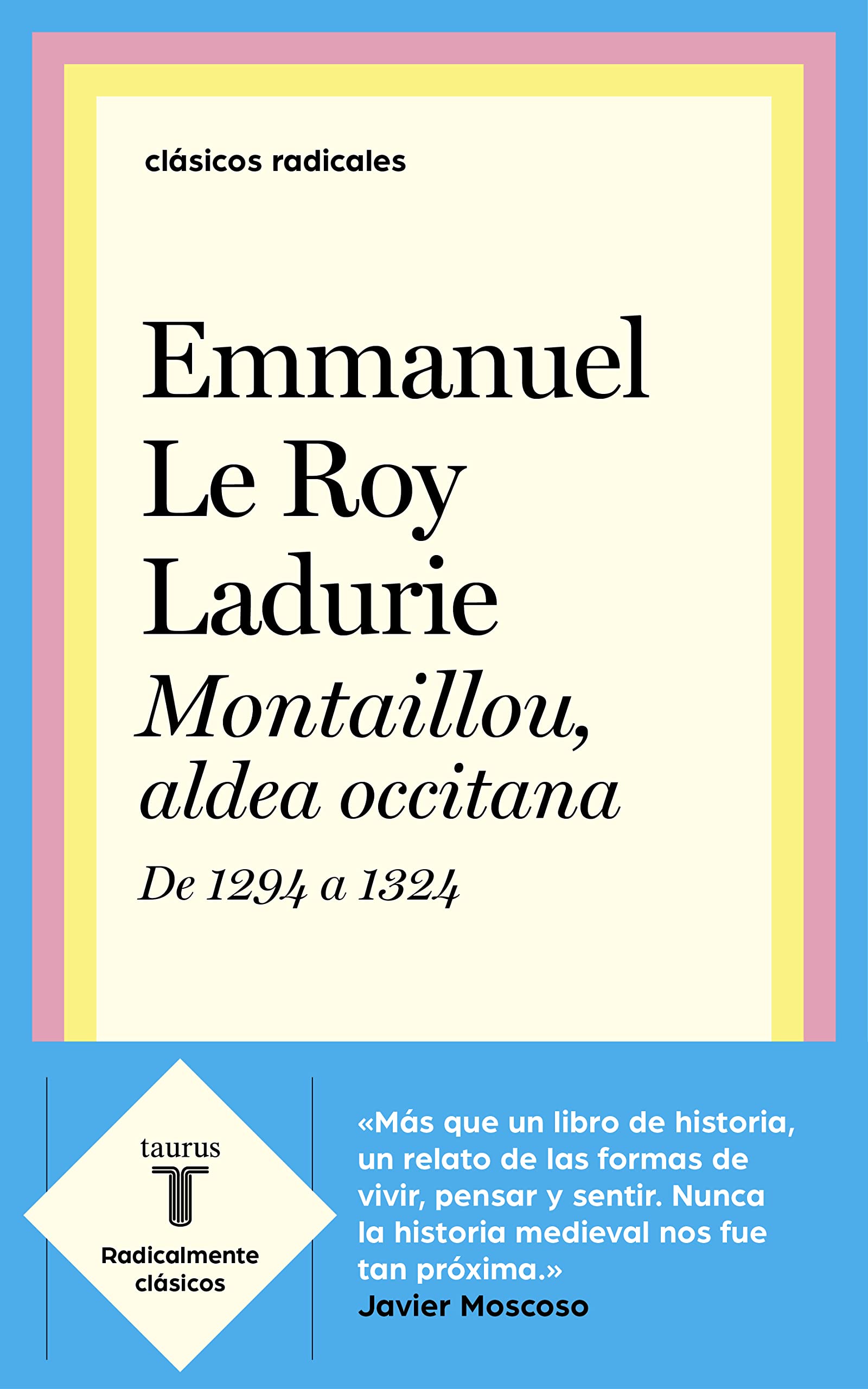 Montaillou: Aldea occitana. De 1294 a 1324 (Clásicos Radicales) Politics & History