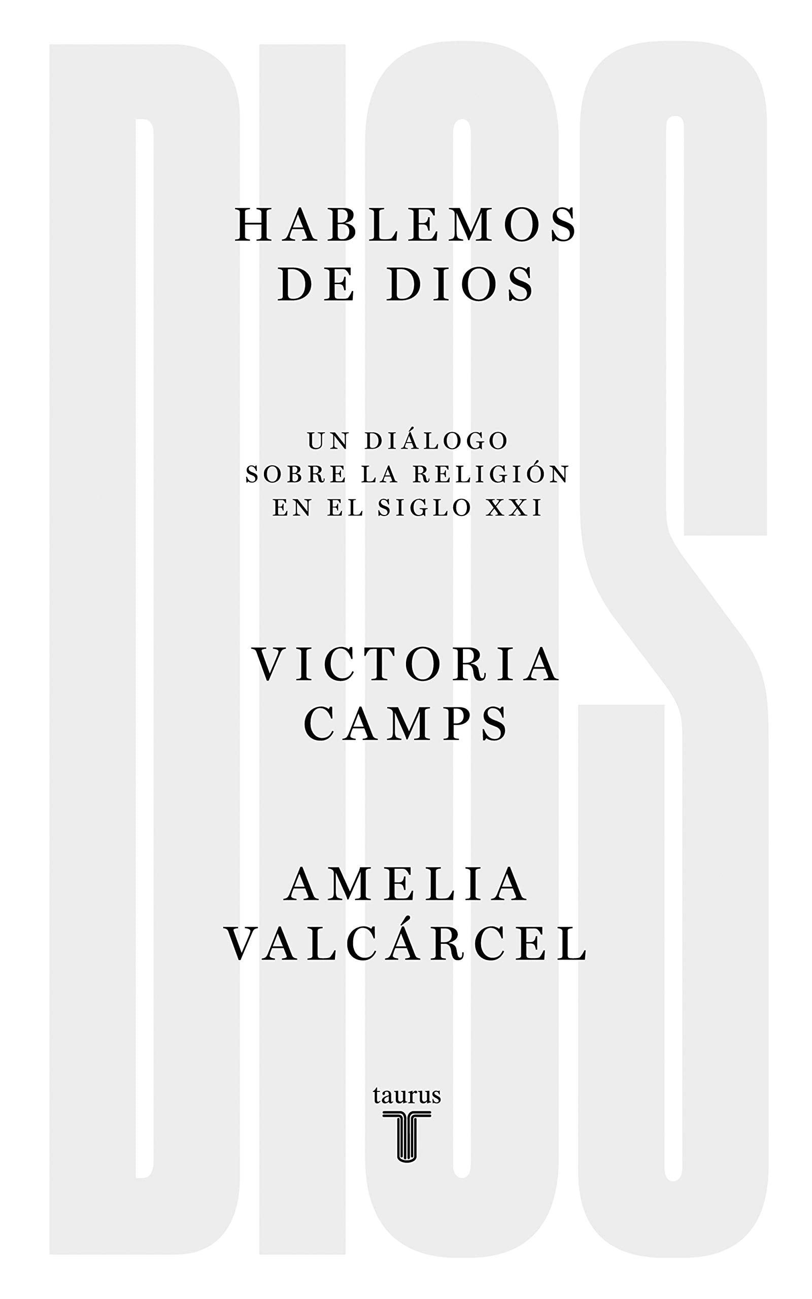 Hablemos de Dios: Un diálogo sobre la religión en el siglo XXI (Pensamiento) Philosophy