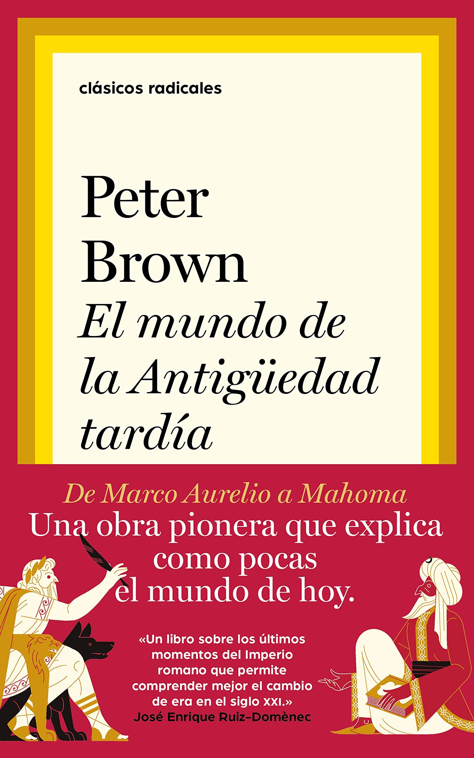 El mundo de la Antigüedad tardía: De Marco Aurelio a Mahoma book