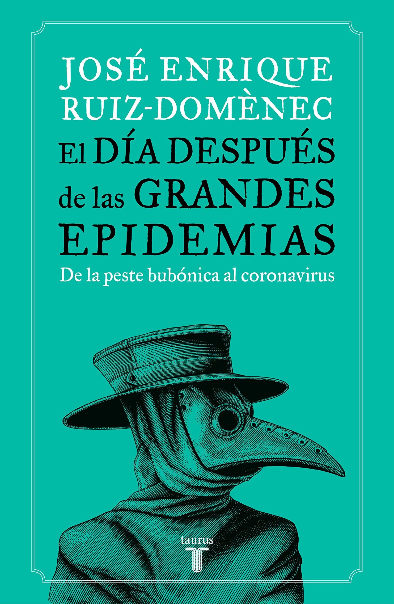 El día después de las grandes epidemias: De la peste bubónica al coronavirus (Historia) Medicine