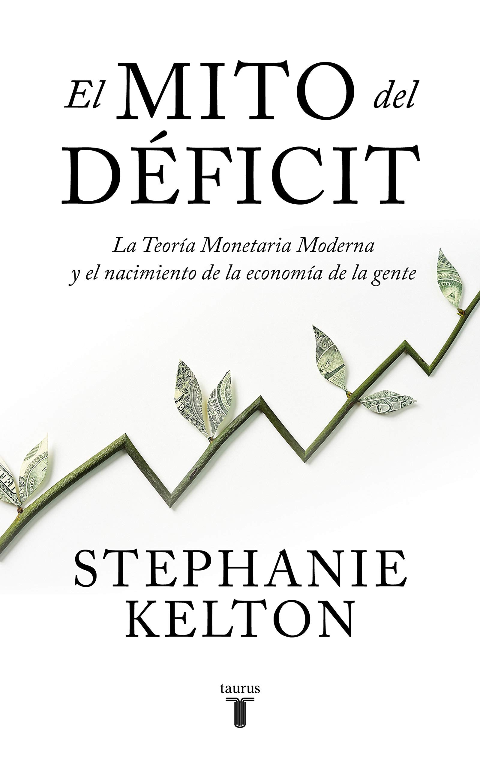 El Mito del Déficit / The Deficit Myth Historical Fiction
