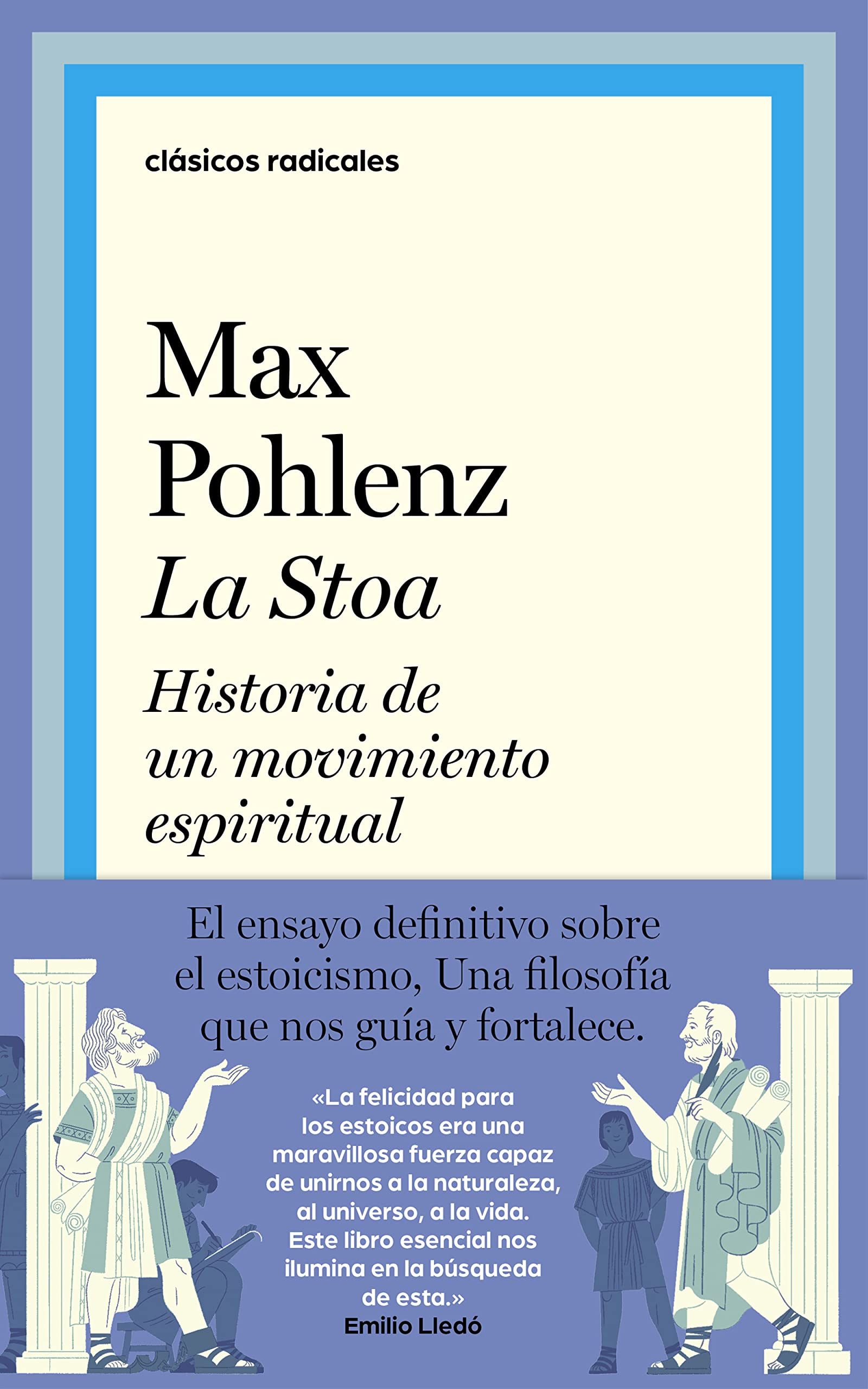 La Stoa: Historia de un movimiento espiritual (Clásicos Radicales) Philosophy