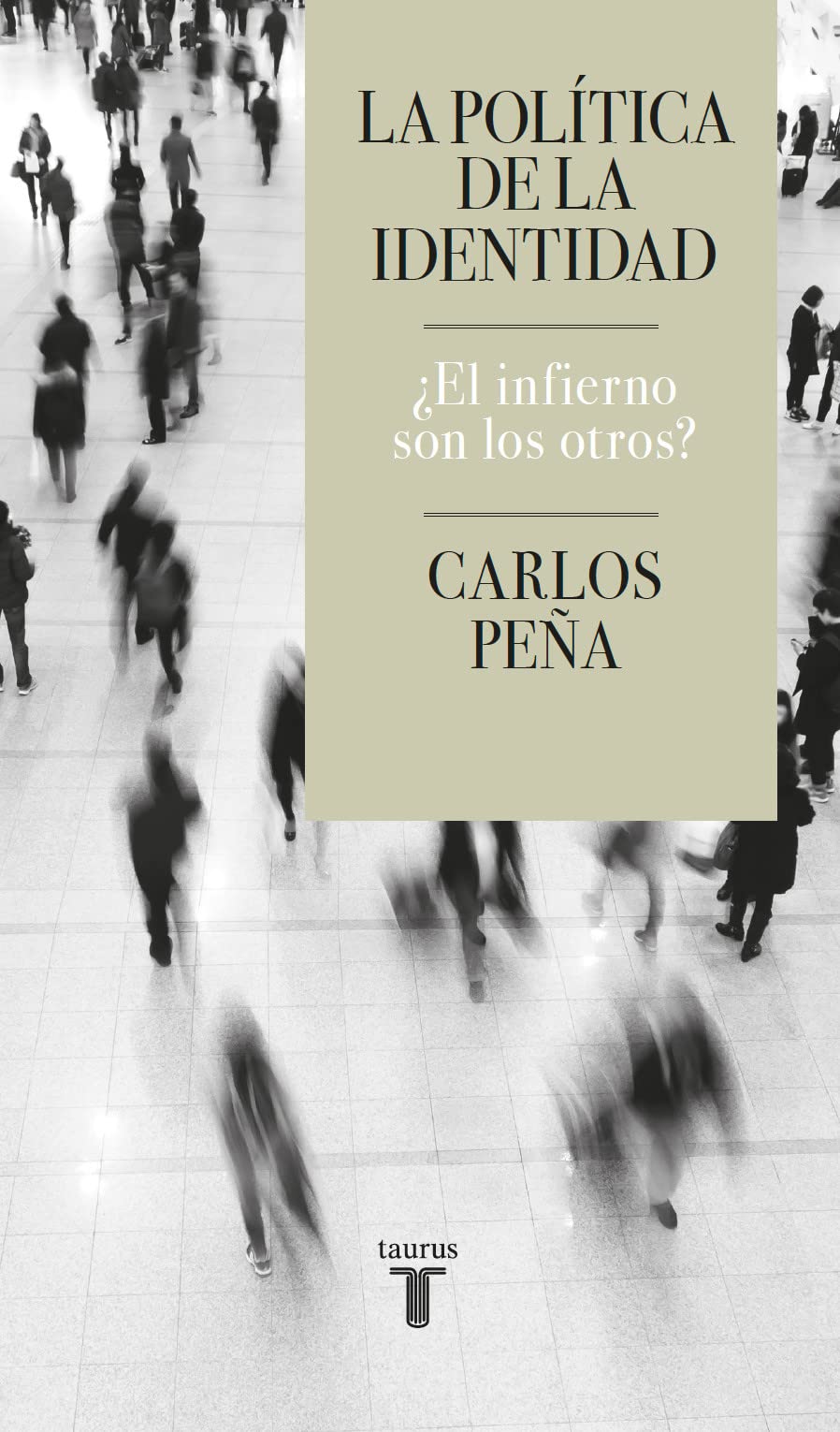 La política de la identidad: ¿El infierno son los otros? (Pensamiento) Social Sciences