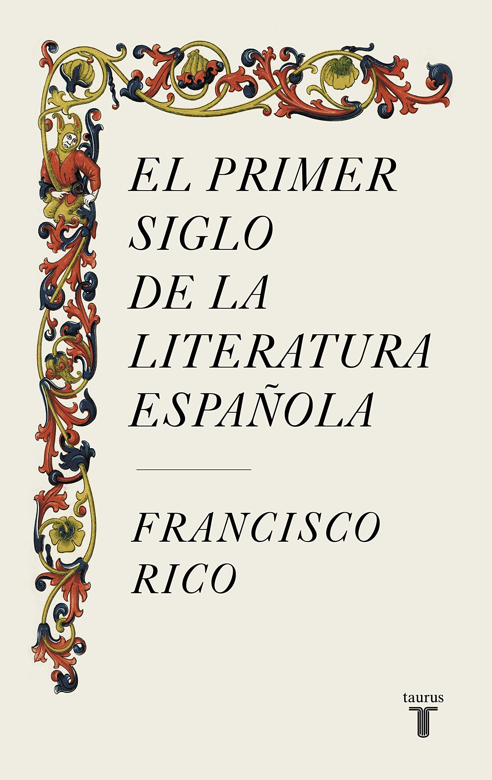 El primer siglo de la literatura española Essays & Short Stories