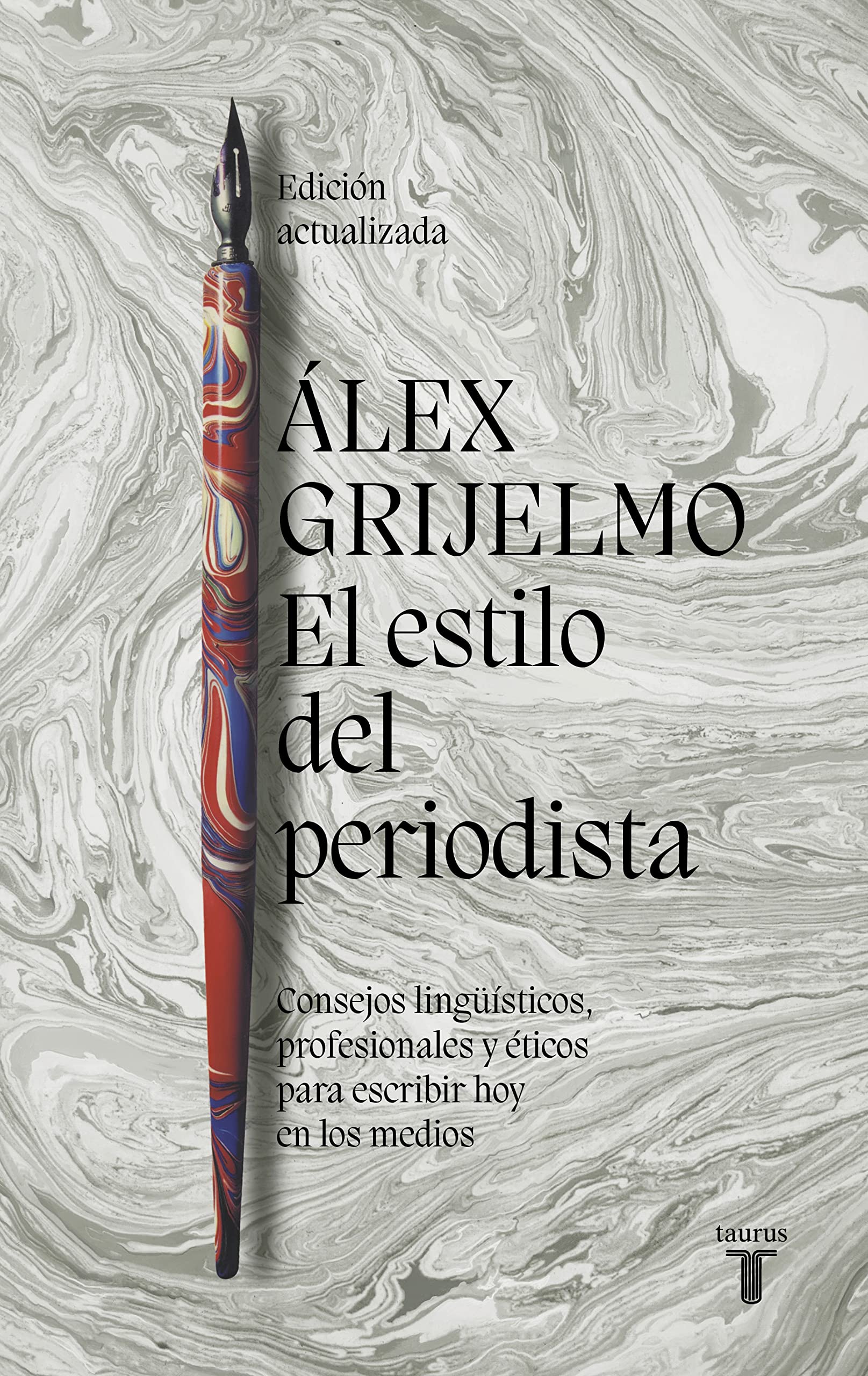 El estilo del periodista (2022): Consejos lingüísticos, profesionales y éticos para escribir en los medios (Pensamiento) Media & Communication