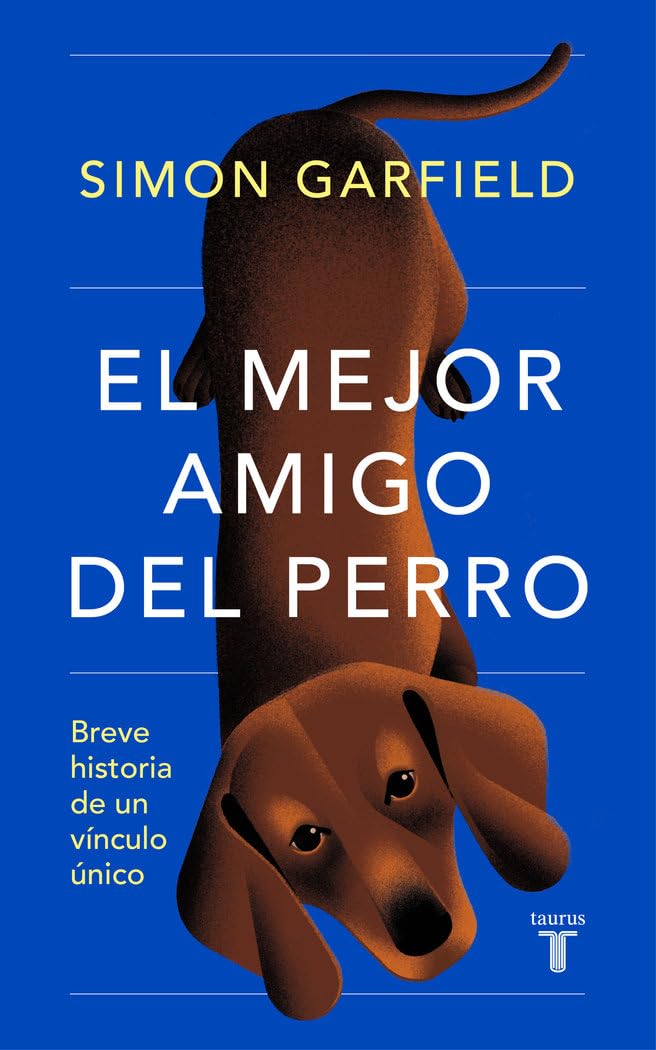 El mejor amigo del perro: Breve historia de un vínculo único (Pensamiento) Essays & Short Stories