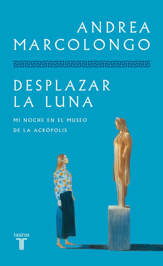 Desplazar la luna: Mi noche en el Museo de la Acrópolis (Pensamiento) Books