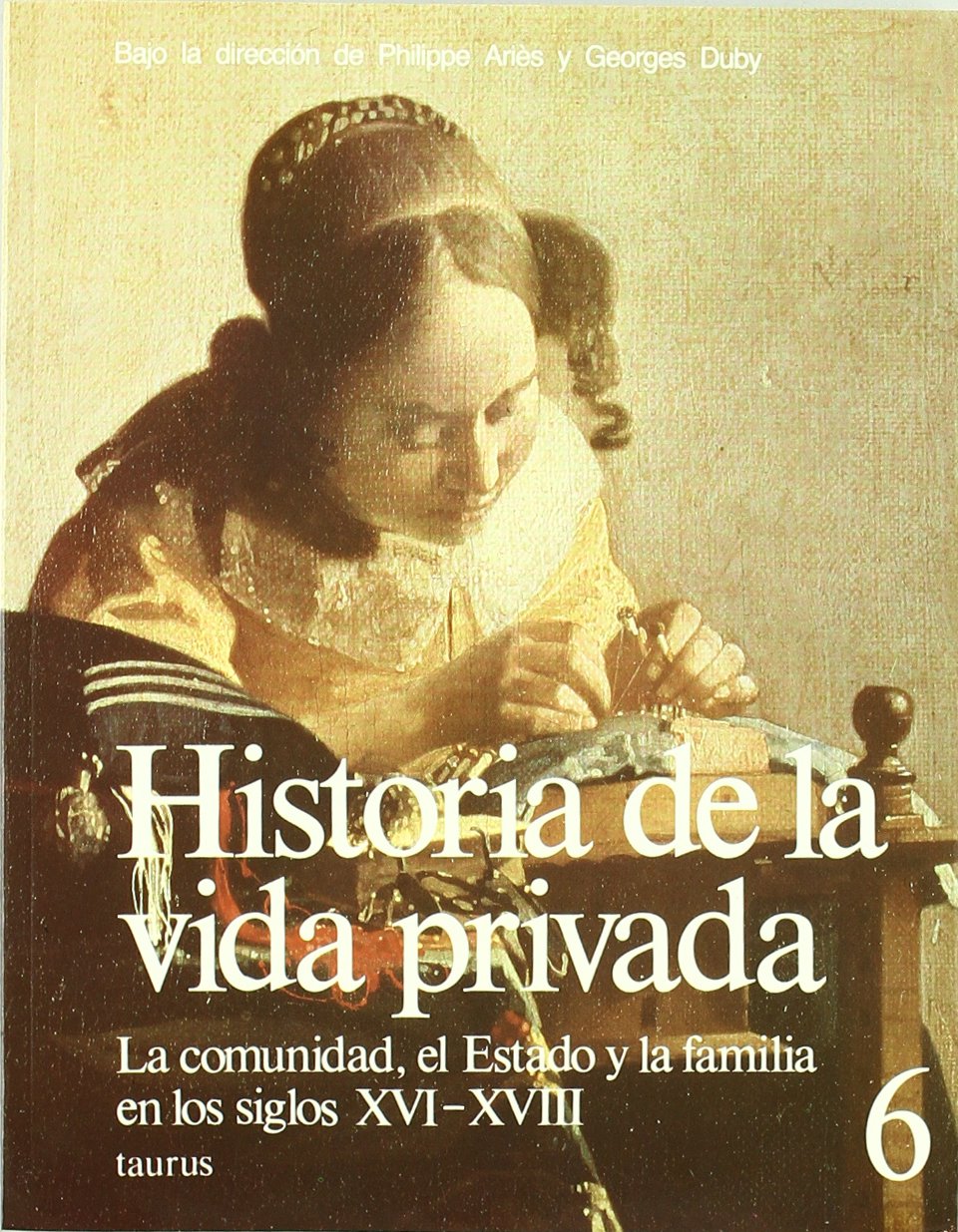 La comunidad, el Estado y la familia en los siglos XVI-XVIII book