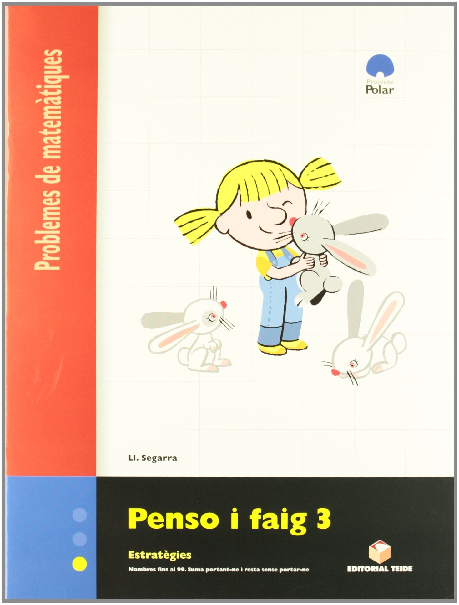 Penso i faig 3. Quadern de problemes de matemàtiques - Cicle inicial Books