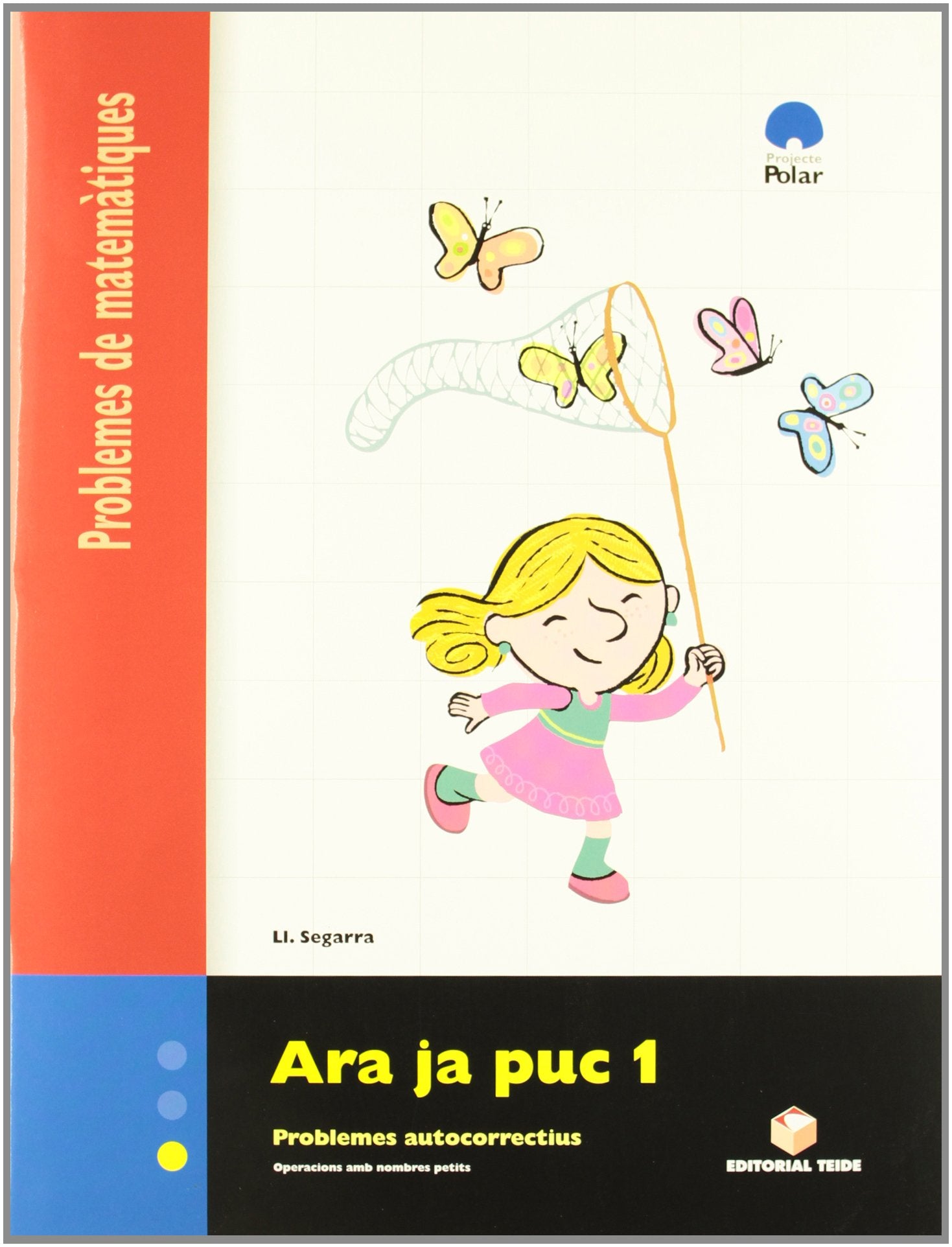Ara ja puc 1. Quadern de problemes de matemàtiques - Cicle Inicial Books