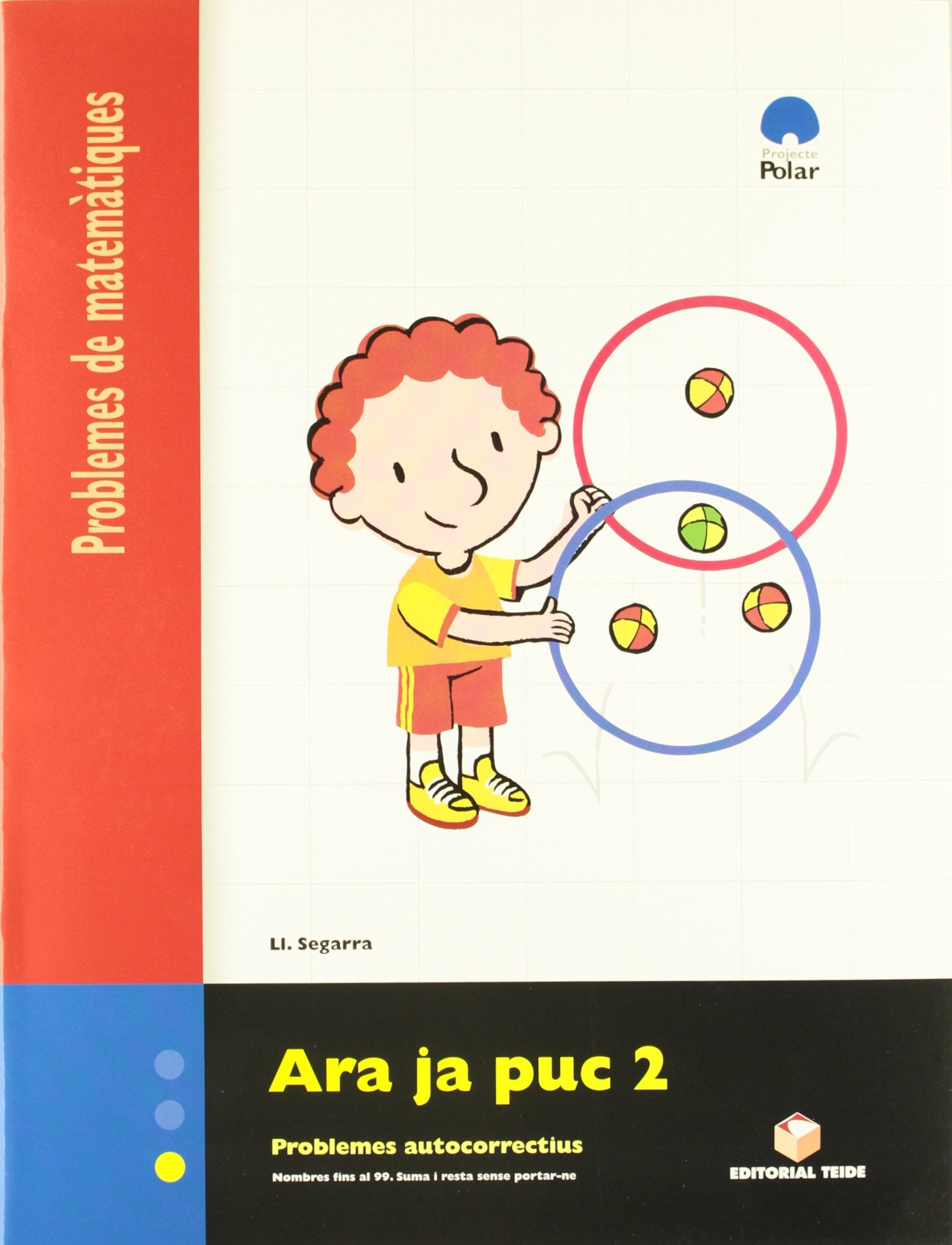 Ara ja puc 2. Quadern de problemes de matemàtiques - Cicle inicial Books