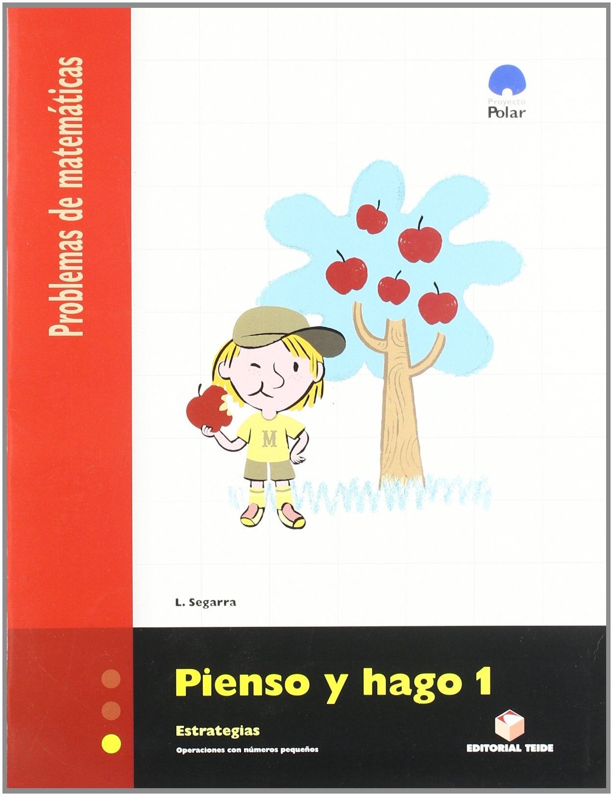 Pienso y hago 1. Cuaderno de problemas de matemáticas - Primer ciclo Books