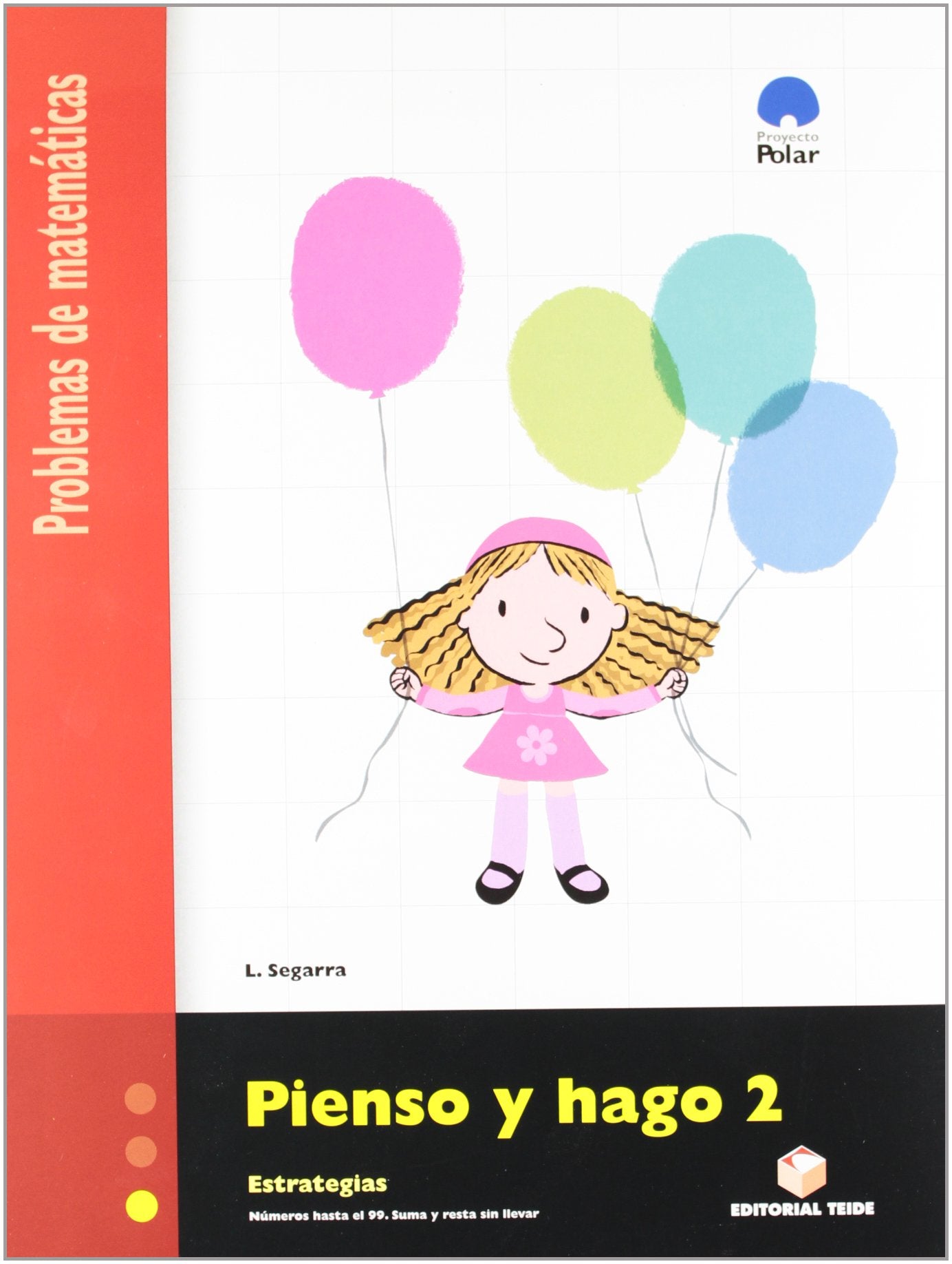 Pienso y hago 2. Cuaderno de problemas de matemáticas - Primer ciclo Books