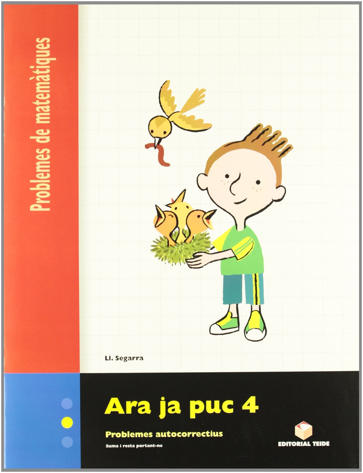 Ara ja puc 4. Quadern de problemes de matemàtiques - Cicle mitjà Books
