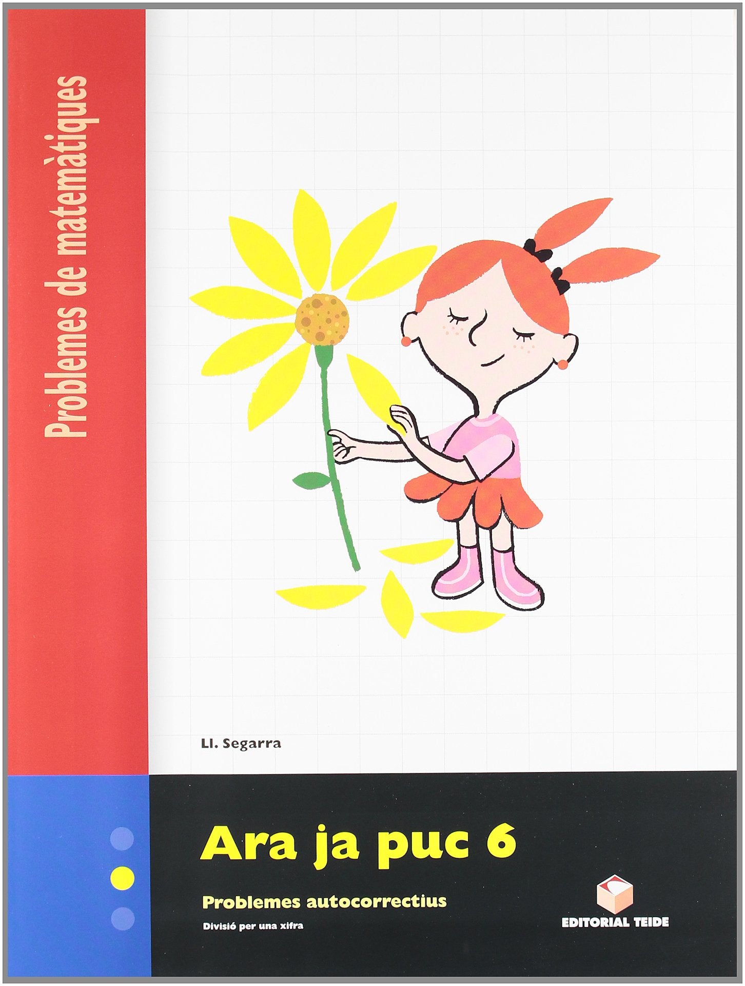 Ara ja puc 6. Quadern de problemes de matemàtiques - Cicle mitjà Books