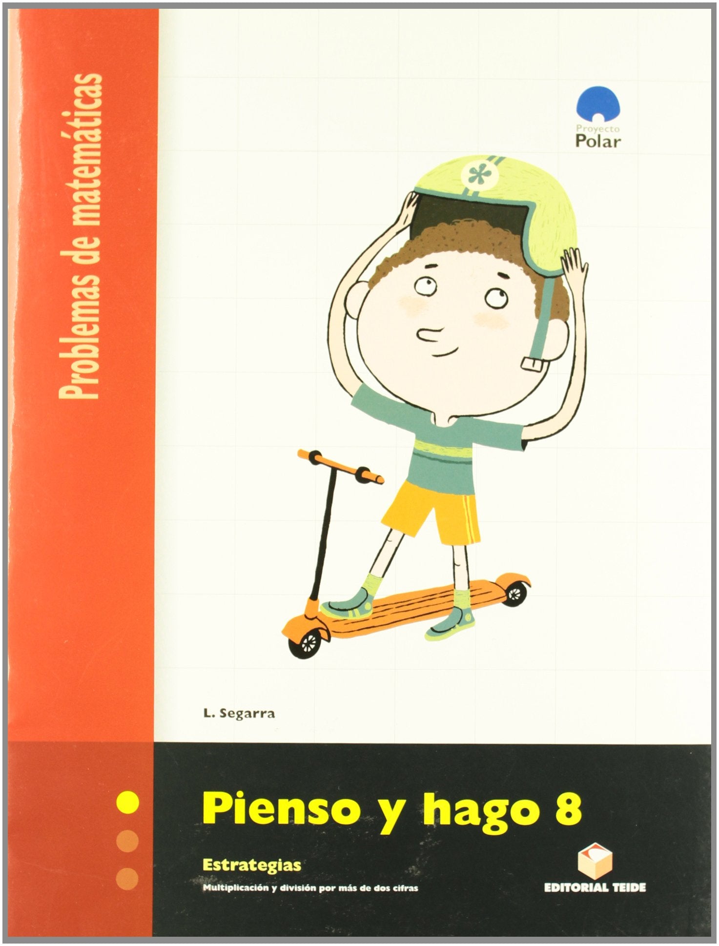 Pienso y hago 8. Cuaderno de problemas de matemáticas - Tercer ciclo Books