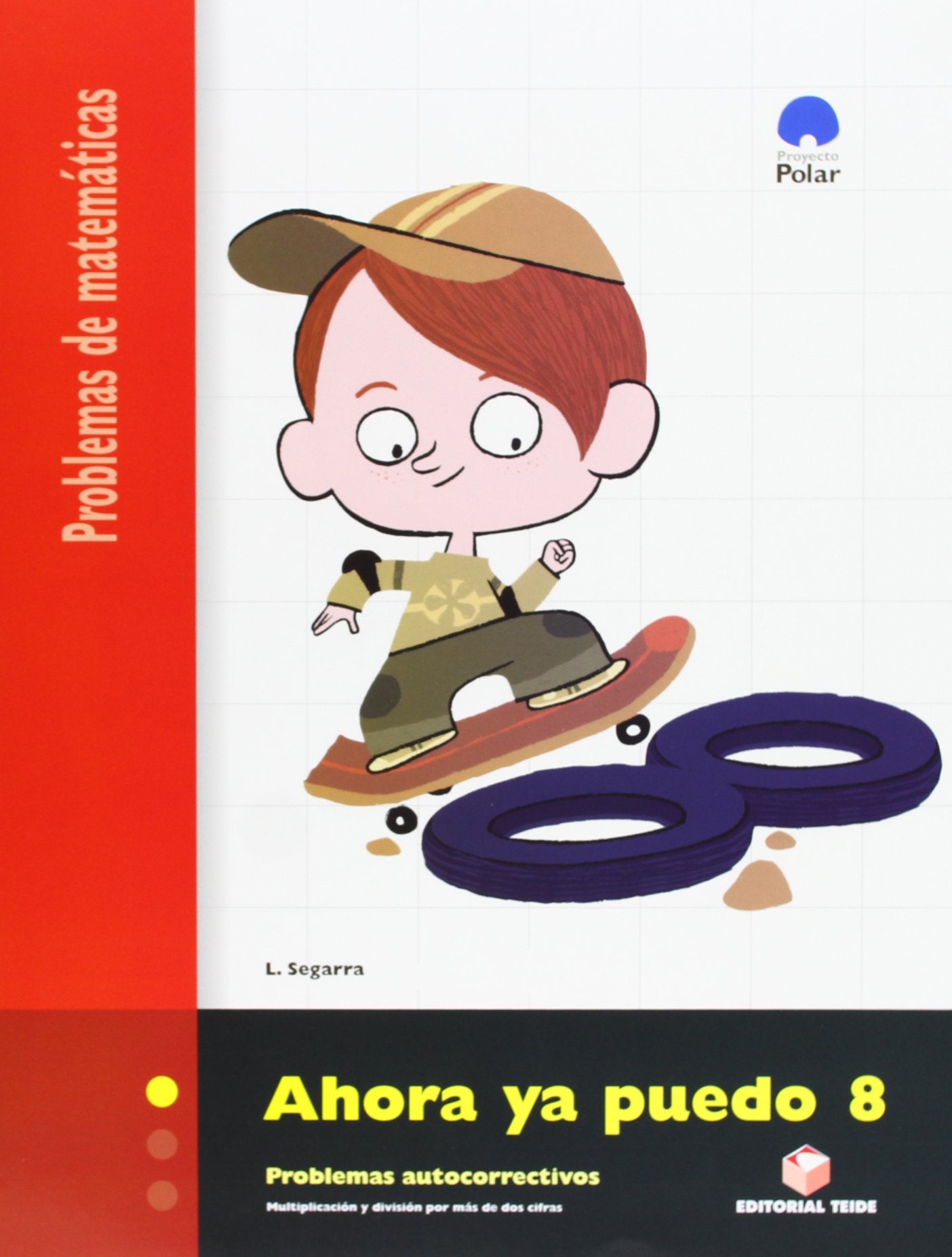 Ahora ya puedo 8. Cuaderno de problemas de matemáticas - Tercer ciclo Books