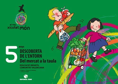 El meu petit món. Descoberta de l'Entorn - Del mercat a la taula 5 anys book