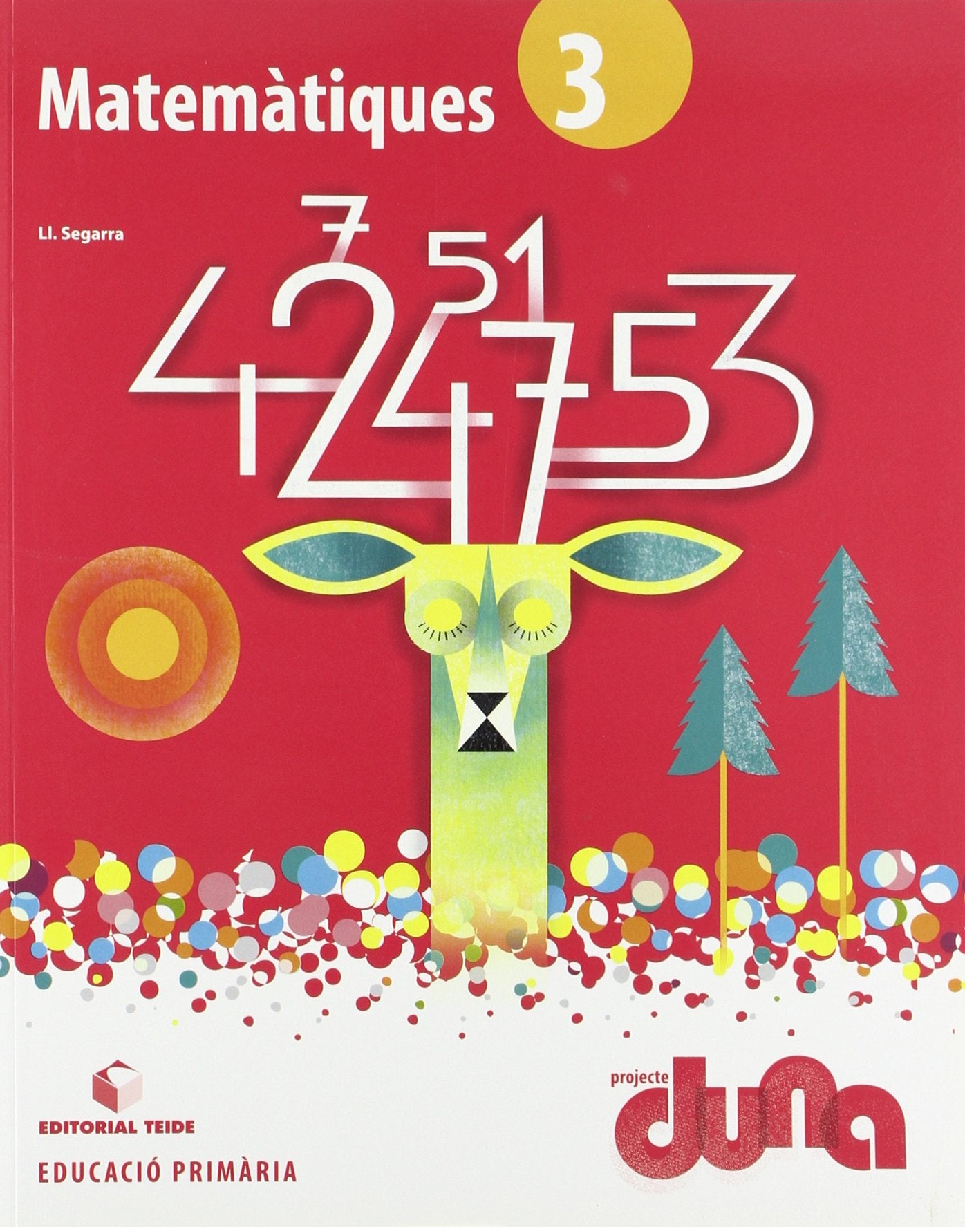 Projecte Duna, matemàtiques, 3 Educació Primària Books