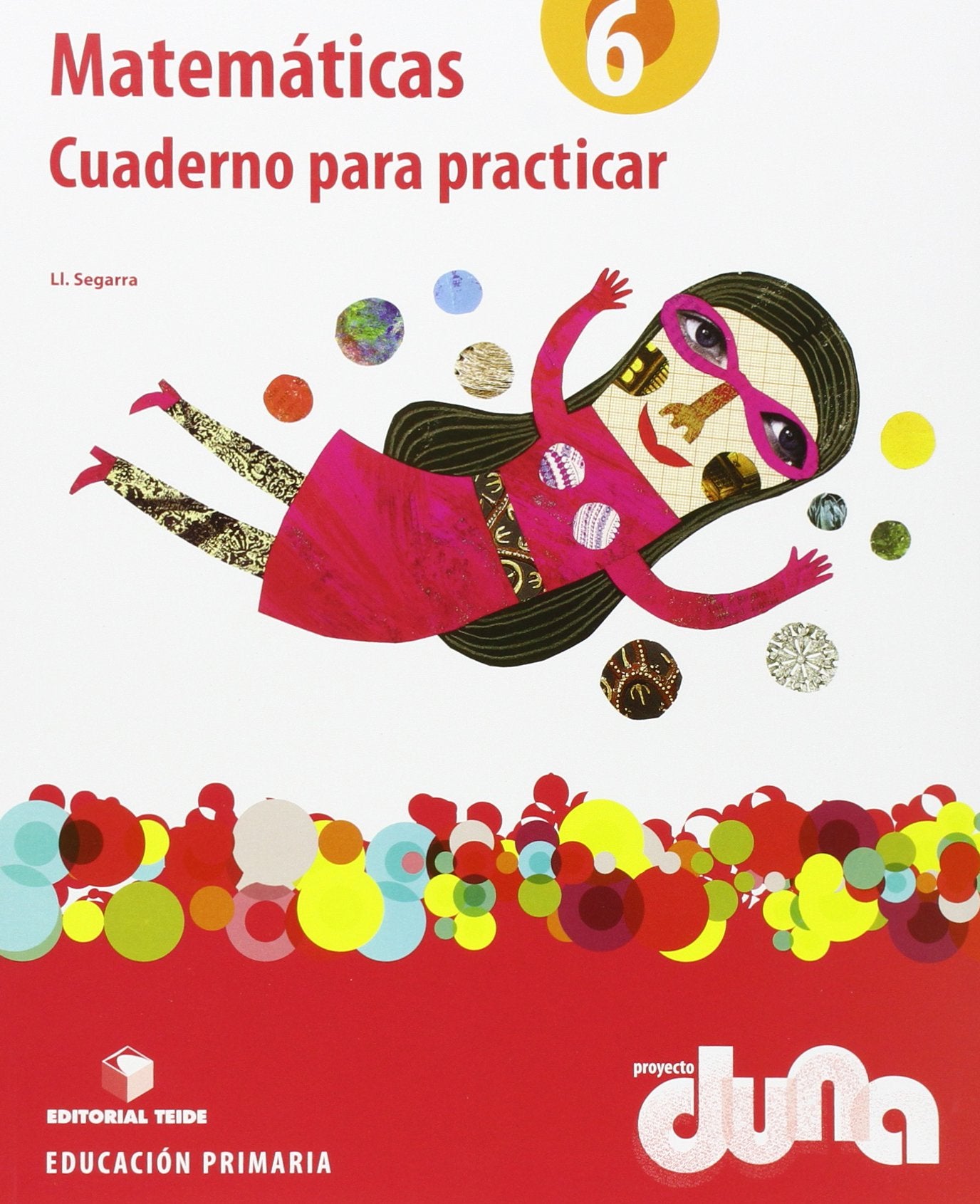 Projecte Duna, matemáticas, 6 Educació Primària. Quadern per practicar Books