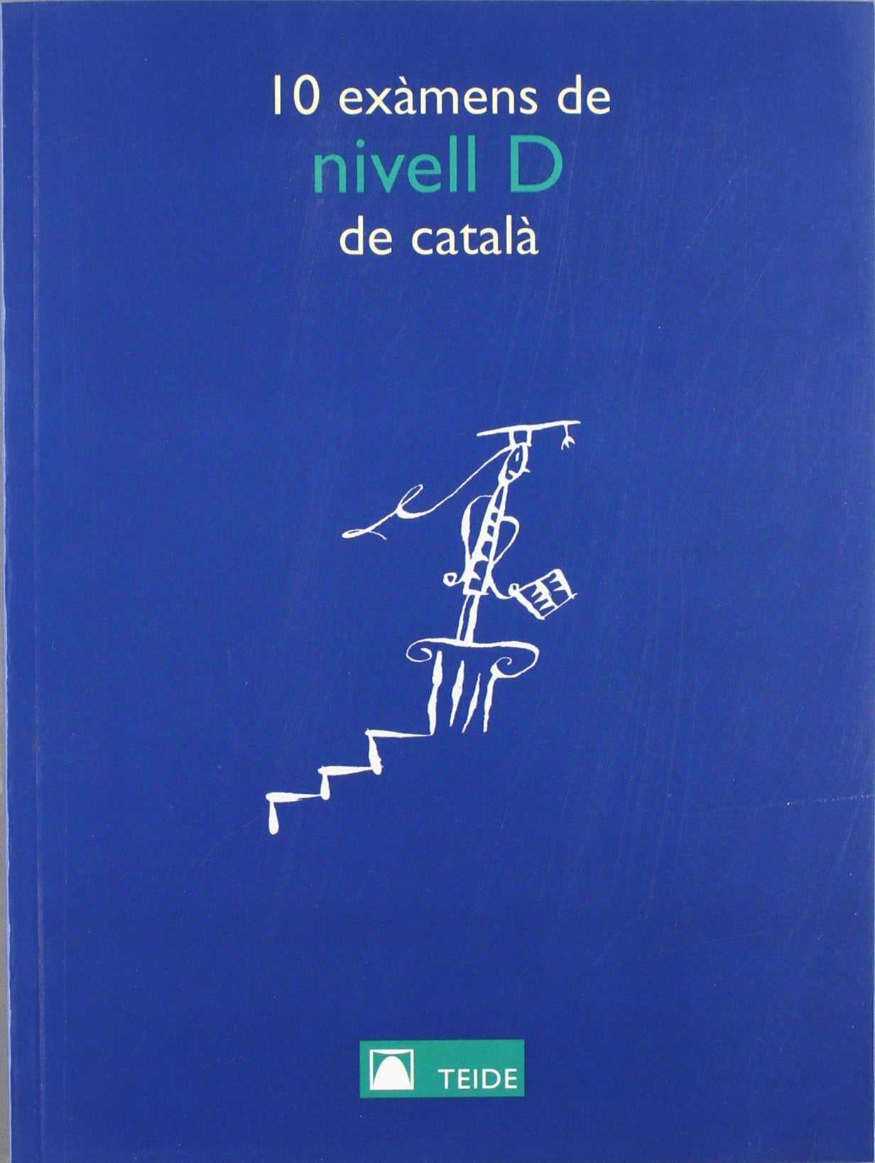 10 EXAMENS DE NIVELL D CATALA book