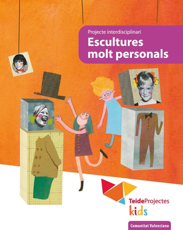 Escultures molt personals - TeideProjectes Kids (Comunitat Valenciana) (TeideProjectes (Comunitat Valenciana)) Books