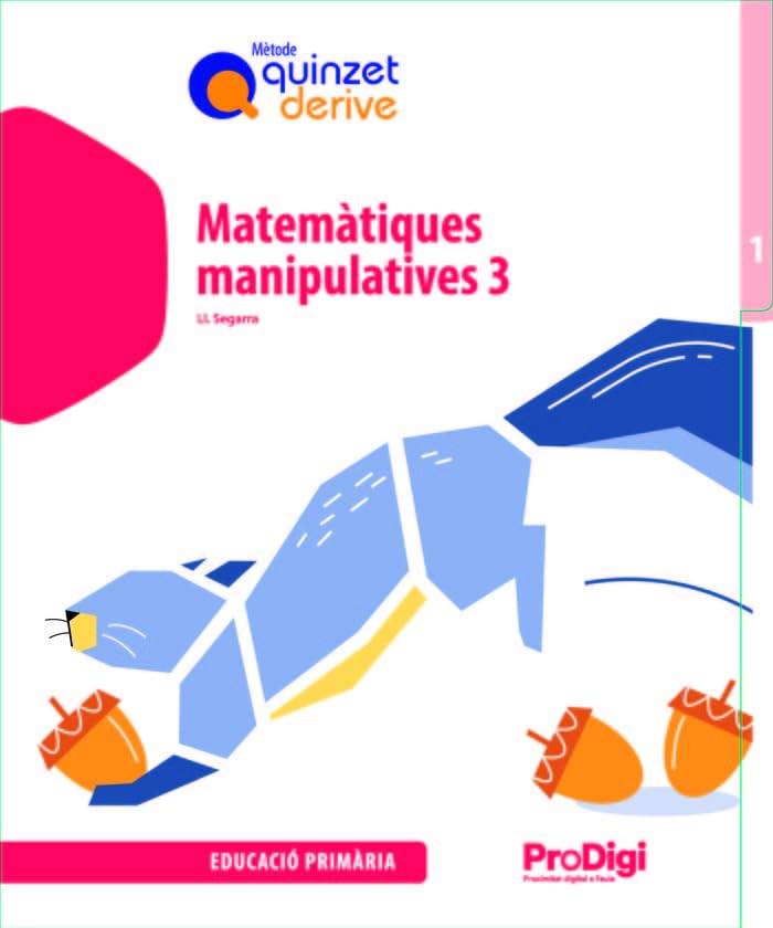 Quadern. Matemàtiques manipulatives 3 EP - Quinzet-Derive. ProDigi Books