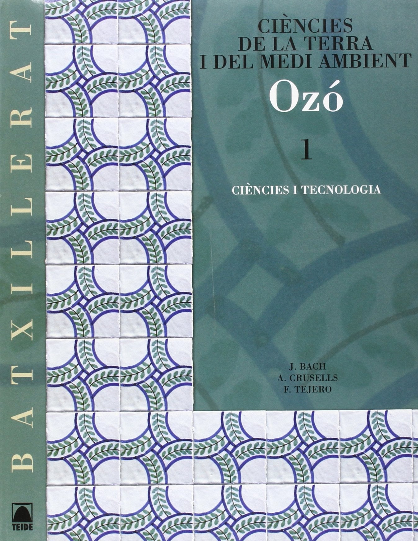 Ozó. Ciències de la terra i del medi ambient 1. Batxillerat - ed. 2008 book