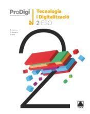 Quadern ProDigi. Tecnologia i digitalització 2 ESO book