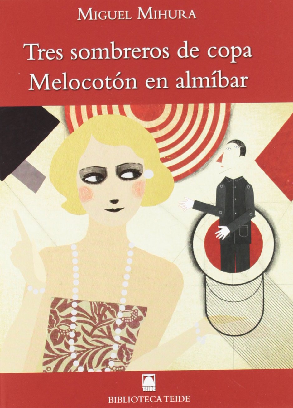 Tres sombreros de copa ; Melocotón en almíbar (Biblioteca Teide, Band 63) Books