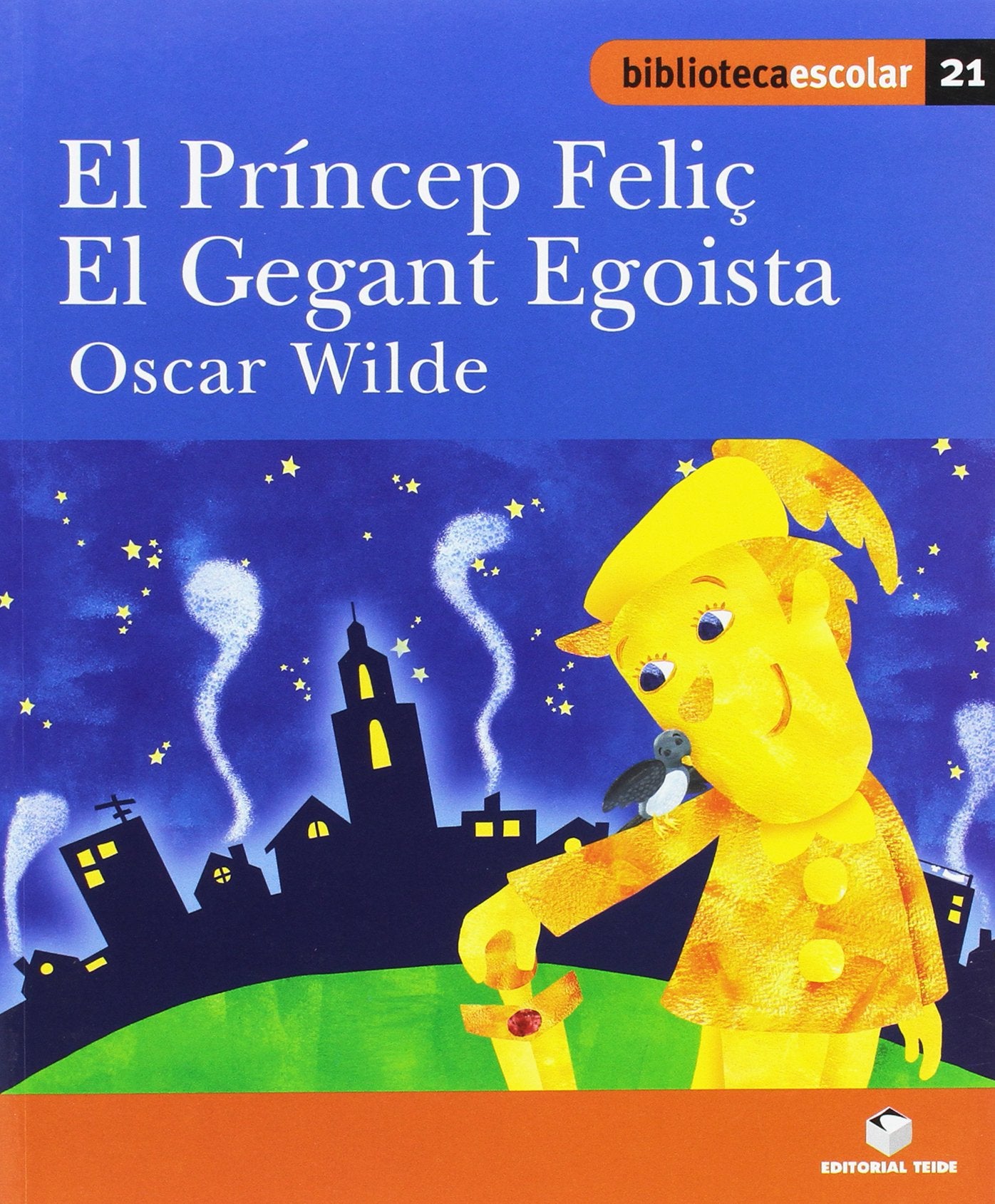Biblioteca Escolar 021 - El príncep Feliç. El gegant egoista -Oscar Wilde- book